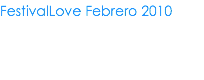 FestivalLove Febrero 2010