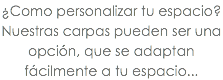 ¿Como personalizar tu espacio? Nuestras carpas pueden ser una opción, que se adaptan fácilmente a tu espacio...