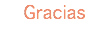 Gracias